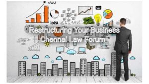 Restructuring Your Business: Key Legal Considerations to Keep in Mind