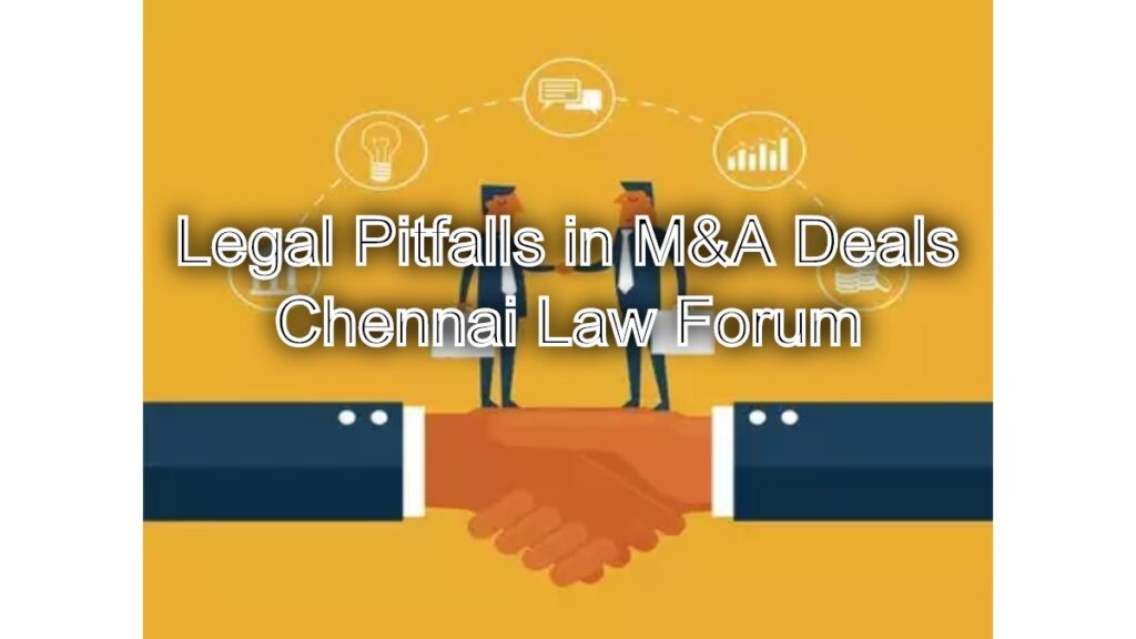 Common Legal Pitfalls in M&A Deals and How to Avoid Them