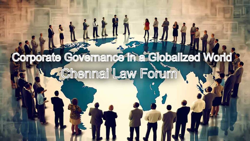 Corporate Governance in a Globalized World: Legal Challenges and Opportunities