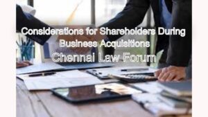 Home 17 Key Legal Considerations for Shareholders During Business Acquisitions